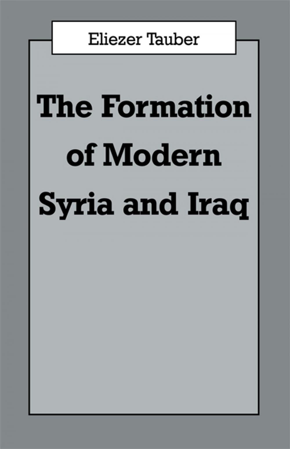 Big bigCover of The Formation of Modern Iraq and Syria