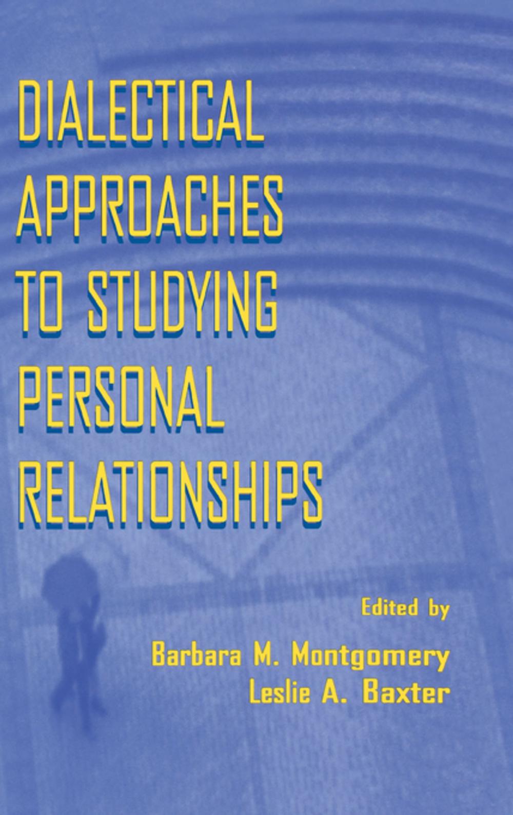 Big bigCover of Dialectical Approaches to Studying Personal Relationships
