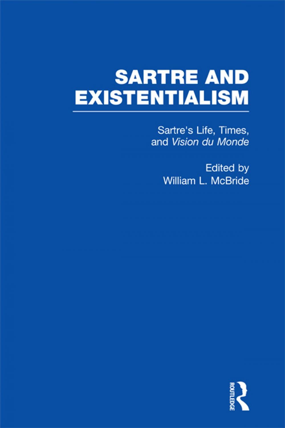 Big bigCover of Sartre's Life, Times and Vision du Monde