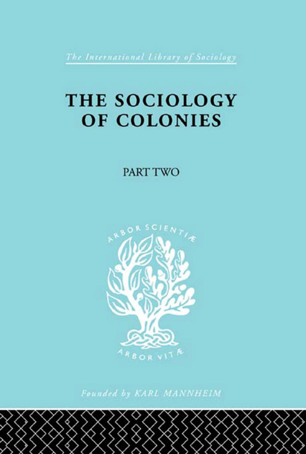 Big bigCover of The Sociology of Colonies [Part 2]
