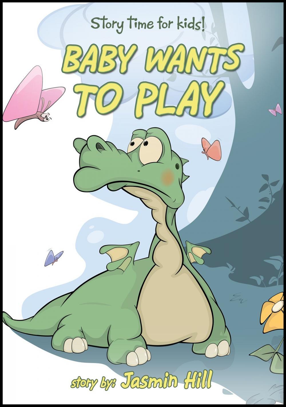 Big bigCover of Baby Wants To Play: Story Time For Kids