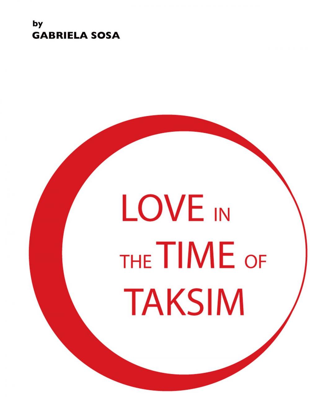 Big bigCover of Love in the Time of Taksim