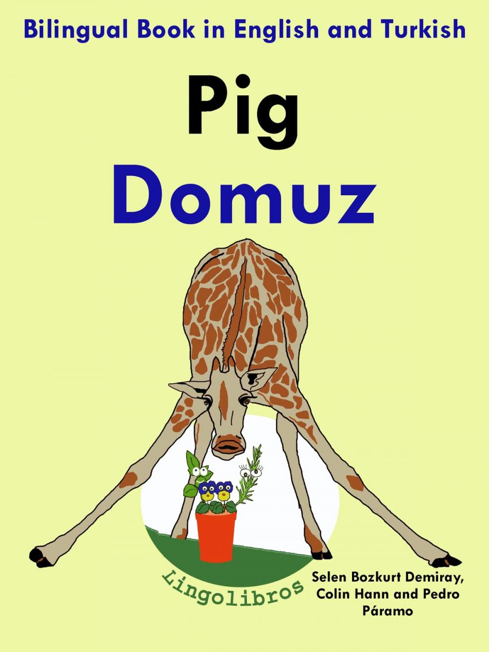 Big bigCover of Bilingual Book in English and Turkish: Pig - Domuz - Learn Turkish Series