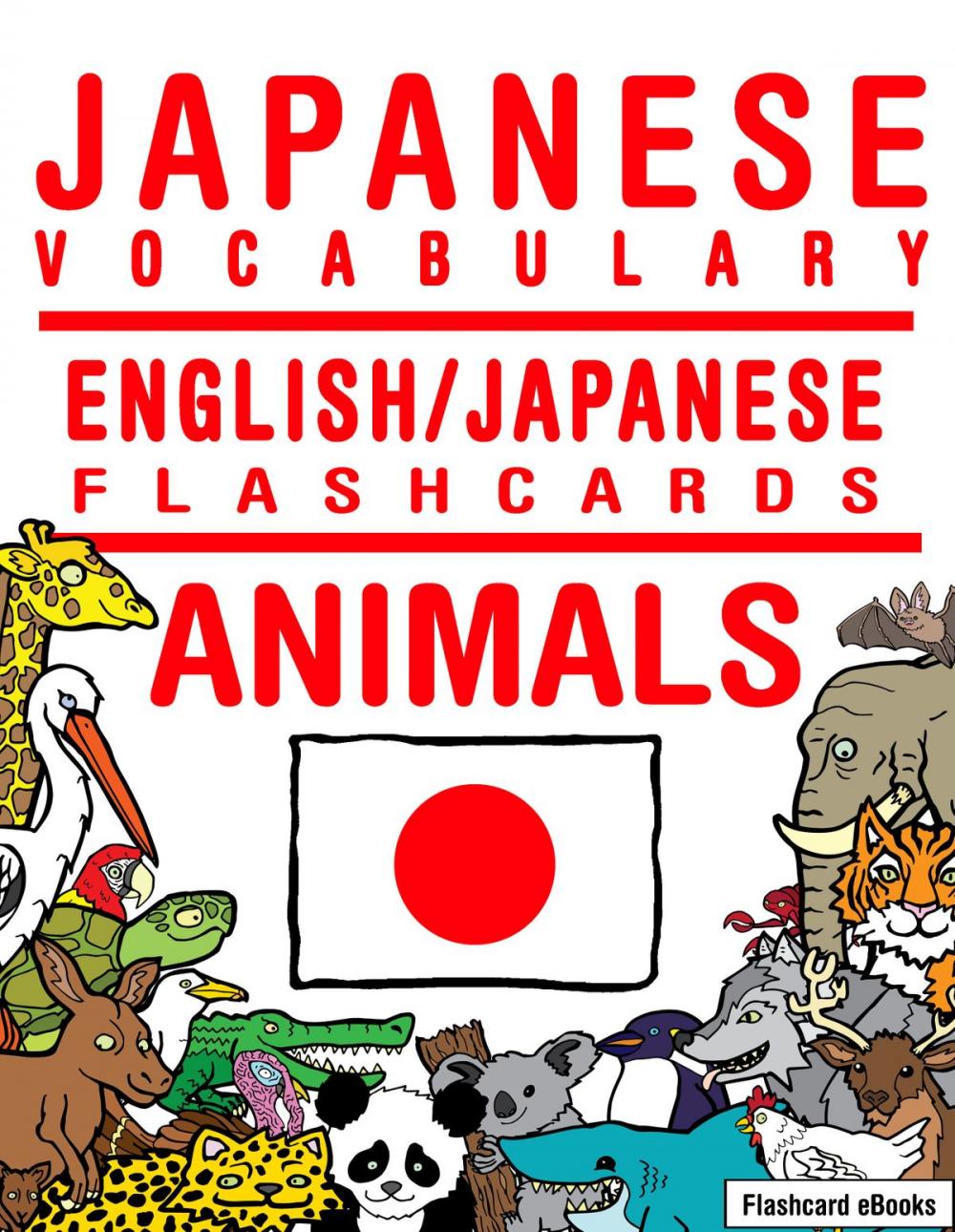 Big bigCover of Japanese Vocabulary: English/Japanese Flashcards - Animals