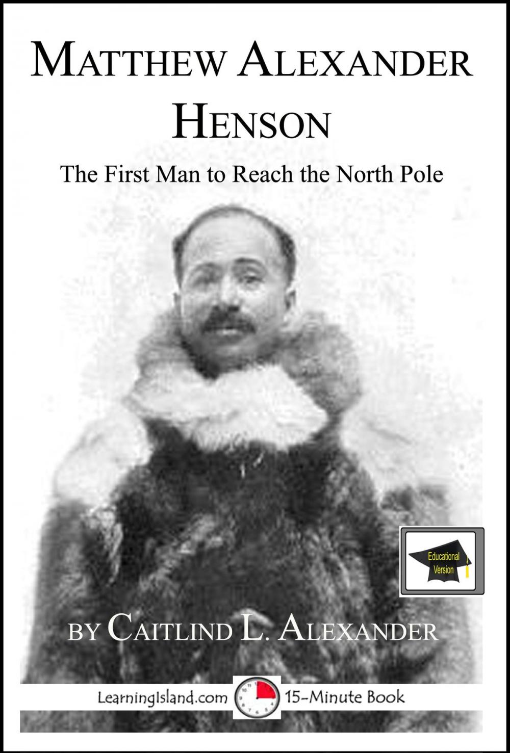 Big bigCover of Matthew Henson: The First Man to Reach the North Pole: Educational Version