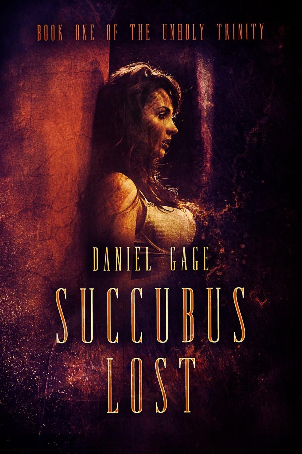Big bigCover of Succubus Lost: Book 1 of The Unholy Trinity