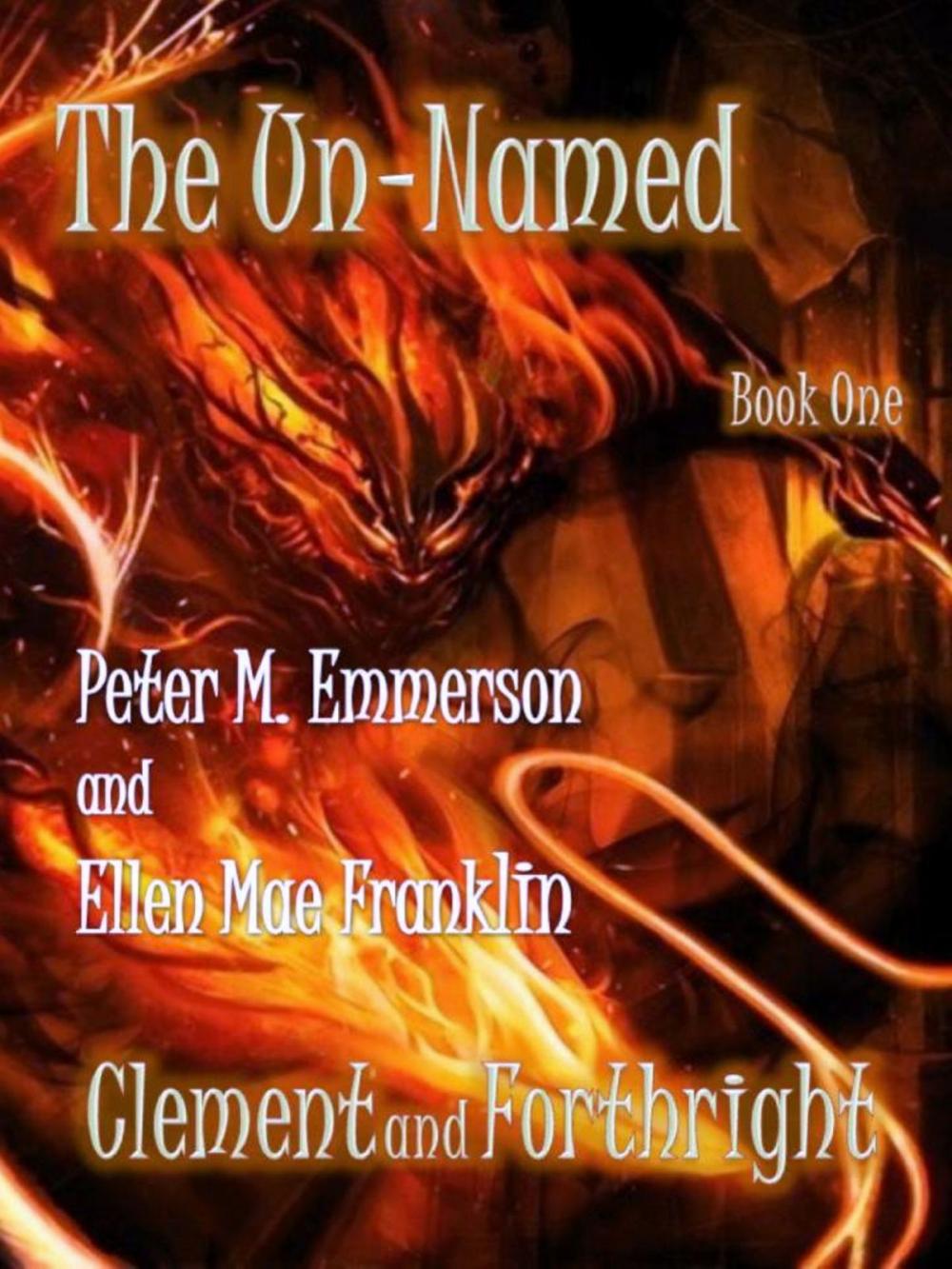 Big bigCover of Book 1 of the Un-Named Chronicles: Forthright and Clement