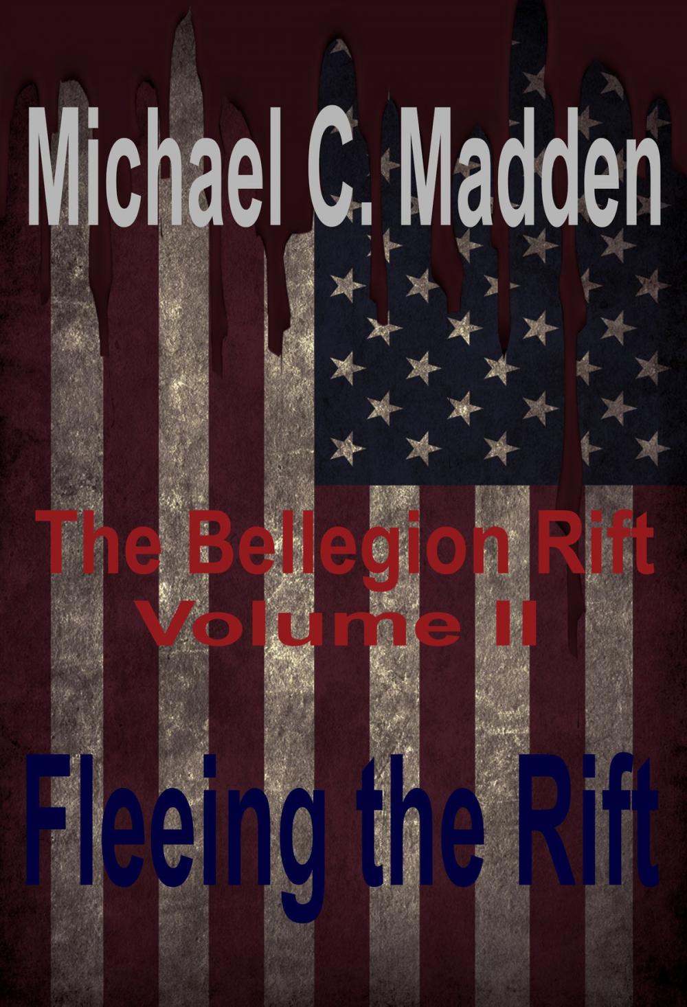 Big bigCover of Fleeing the Rift: Volume II of, The Bellegion Rift Series