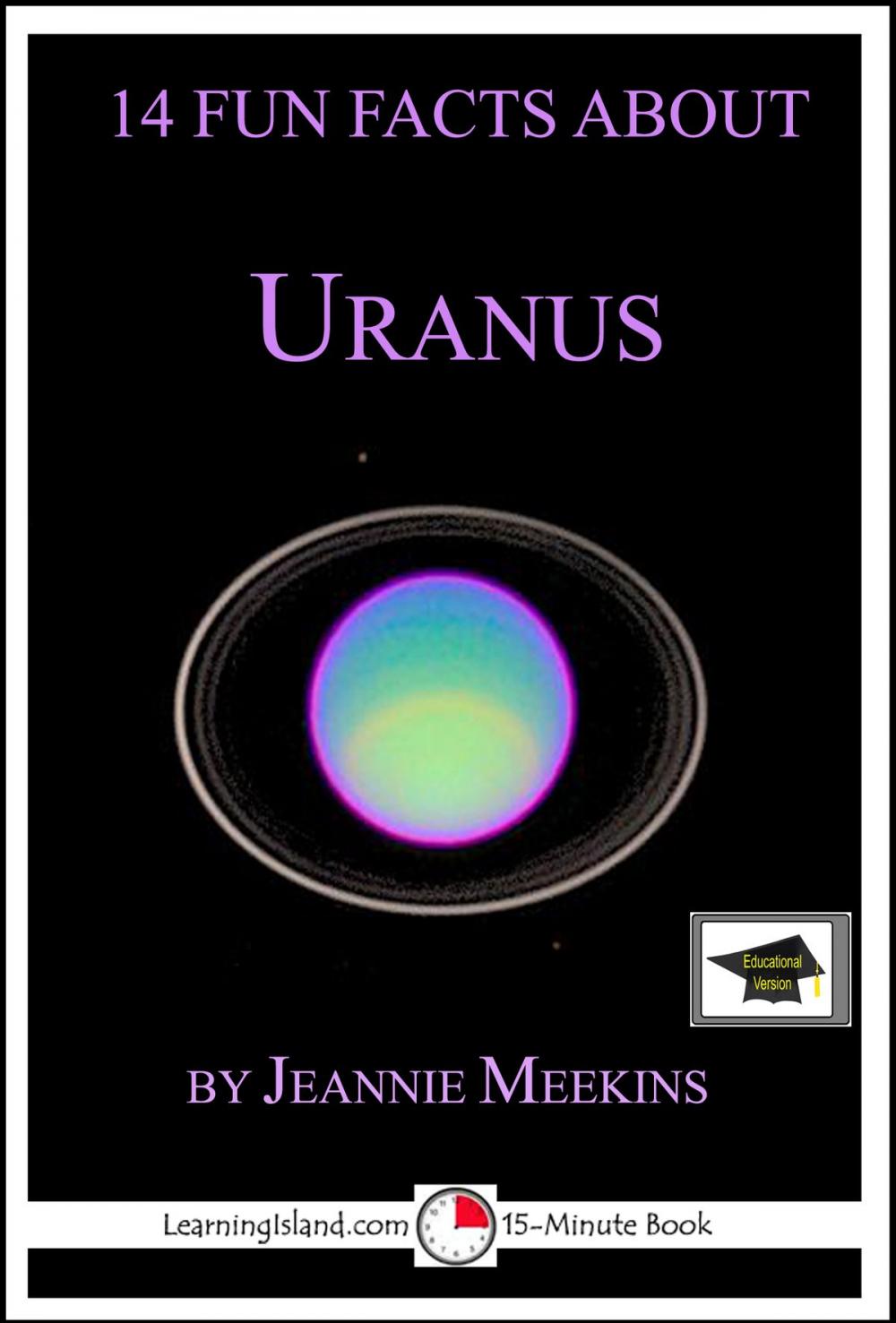 Big bigCover of 14 Fun Facts About Uranus: Educational Version