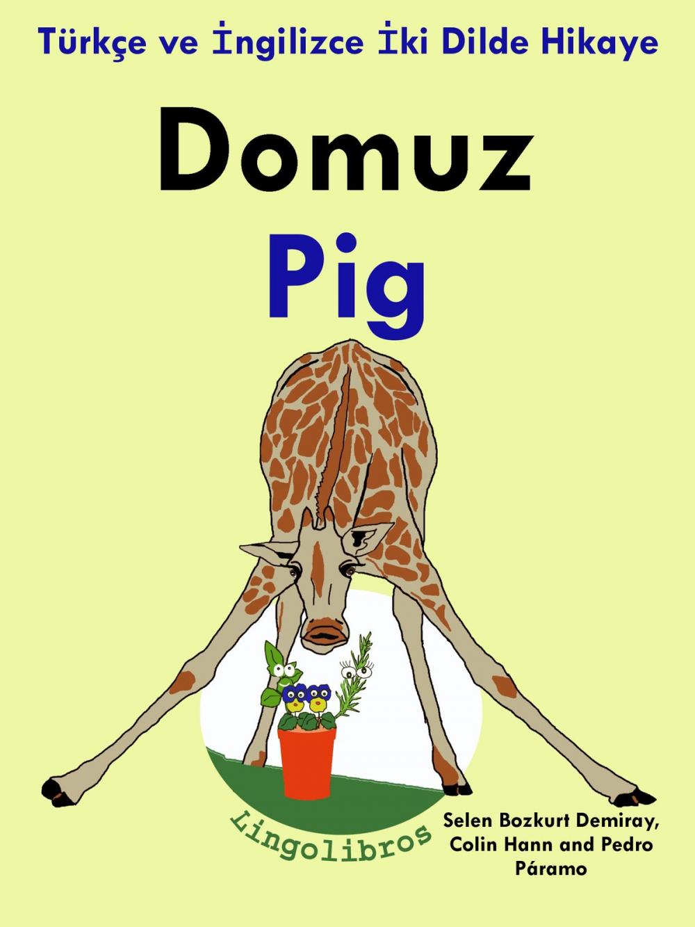 Big bigCover of Türkçe ve İngilizce İki Dilde Hikaye: Domuz - Pig - İngilizce Öğrenme Serisi