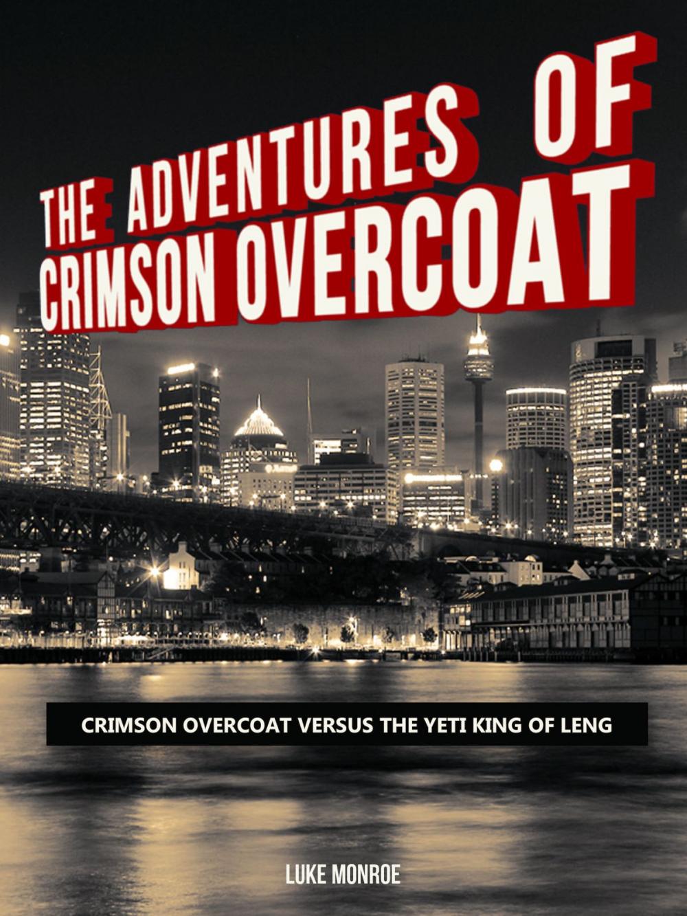 Big bigCover of The Adventures of Crimson Overcoat: Crimson Overcoat Versus the Yeti King of Leng