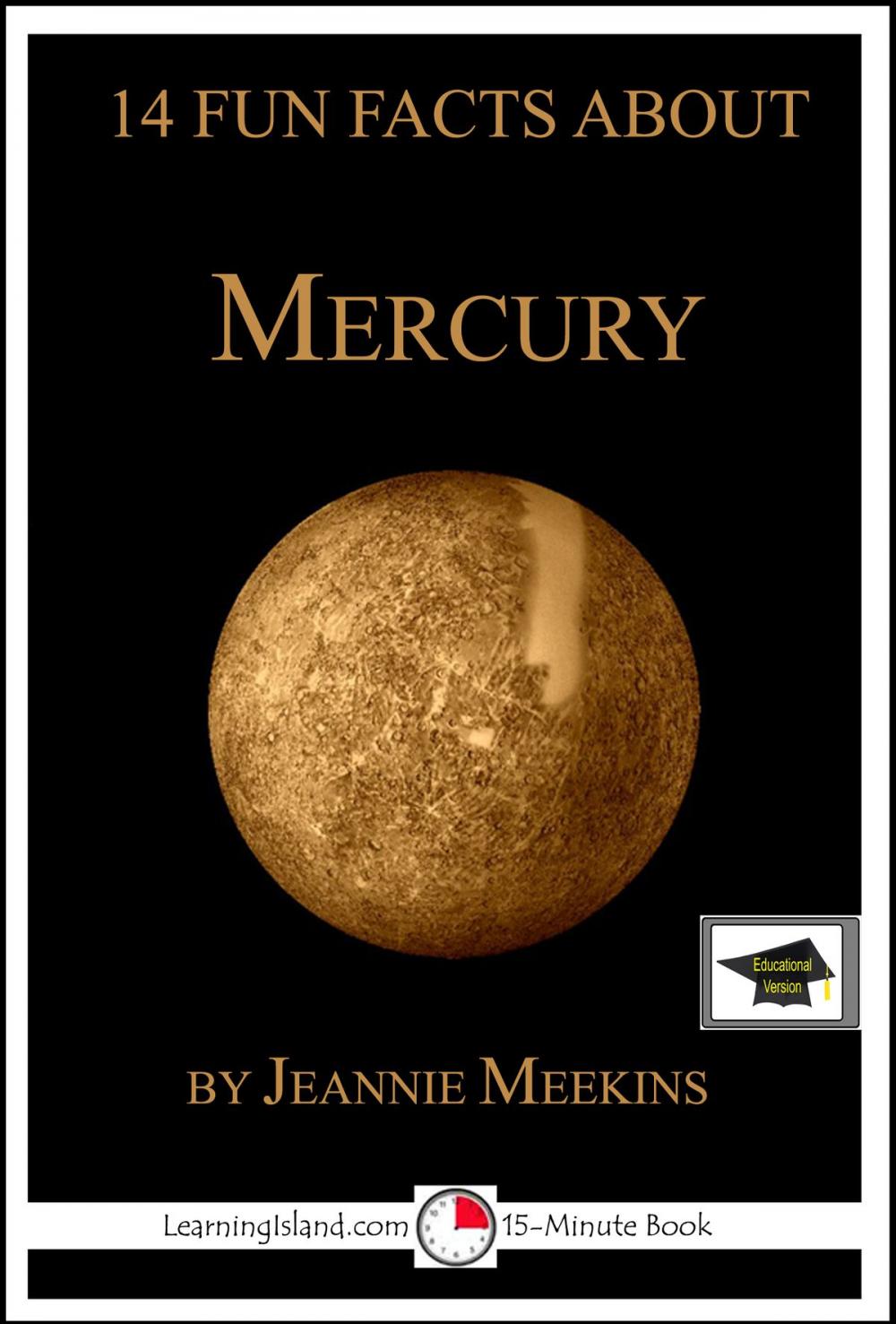 Big bigCover of 14 Fun Facts About Mercury: Educational Version