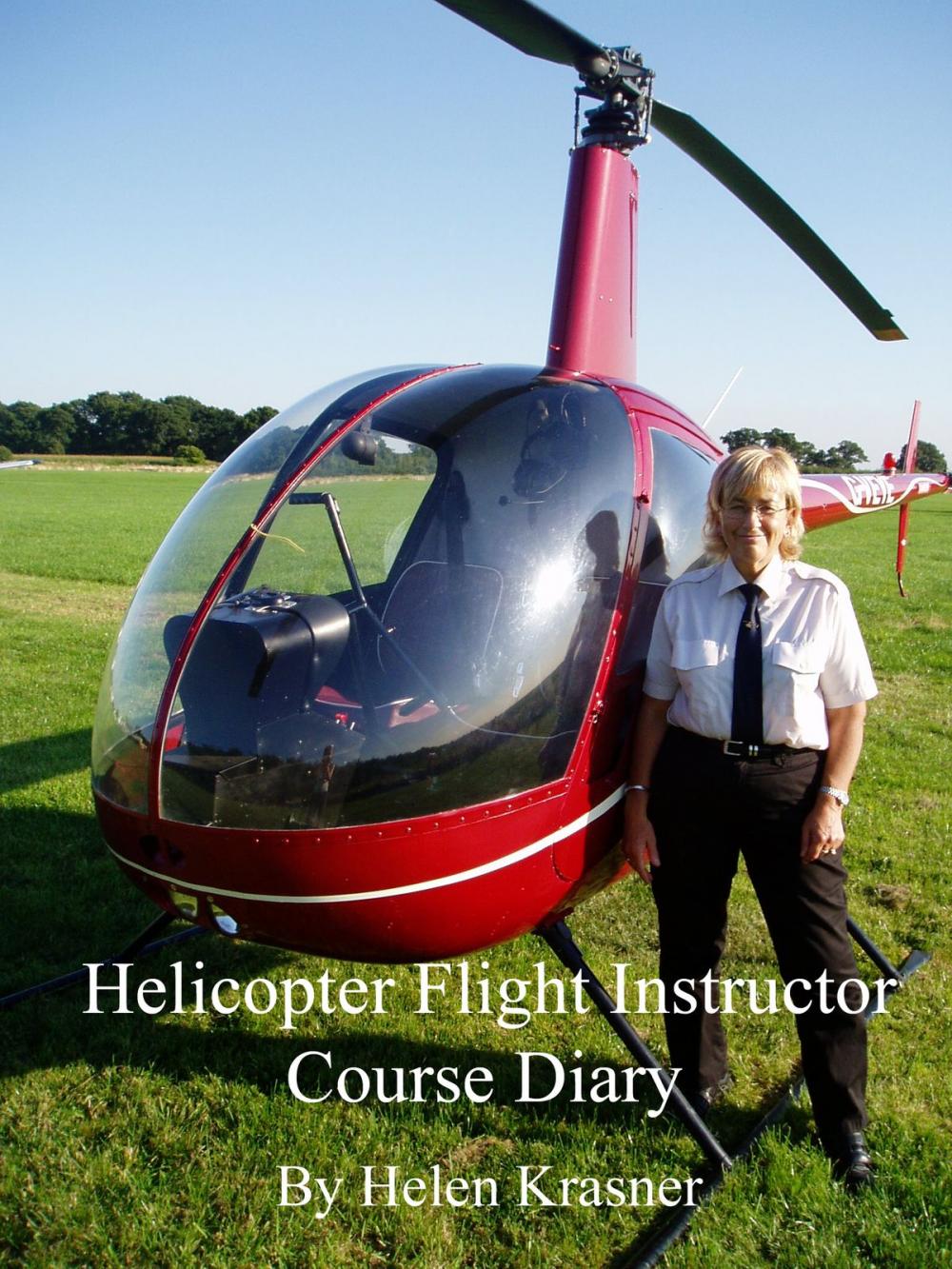 Big bigCover of Helicopter Flight Instructor Course Diary