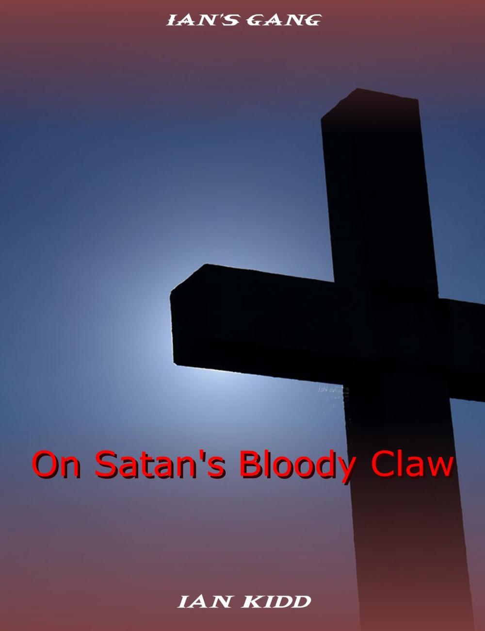 Big bigCover of Ian's Gang: On Satan's Bloody Claw
