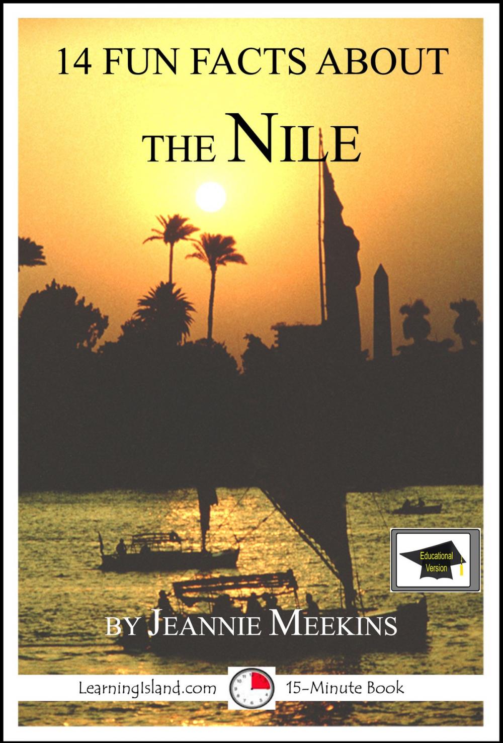 Big bigCover of 14 Fun Facts About the Nile: Educational Version