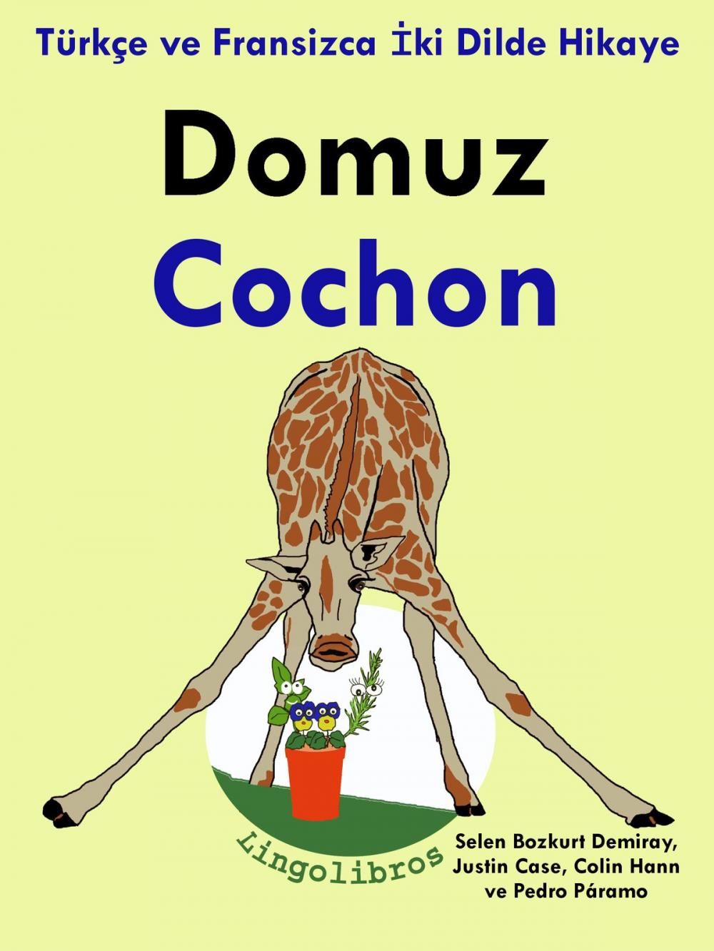 Big bigCover of Türkçe ve Fransizca İki Dilde Hikaye: Domuz - Cochon - Fransizca Öğrenme Serisi