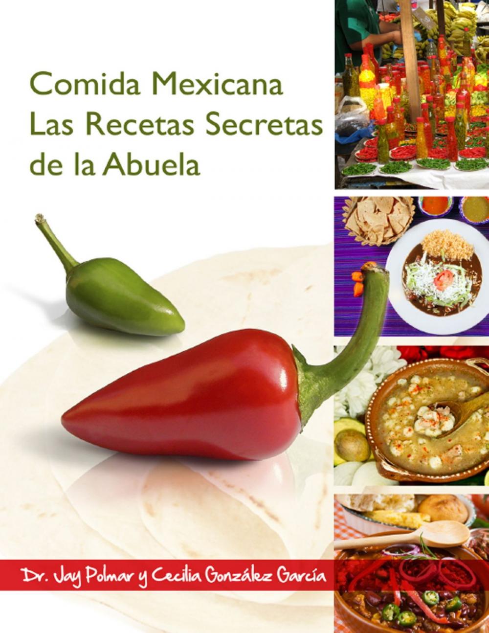 Big bigCover of Comida Mexicana: Las Recetas Secretas de Abuela