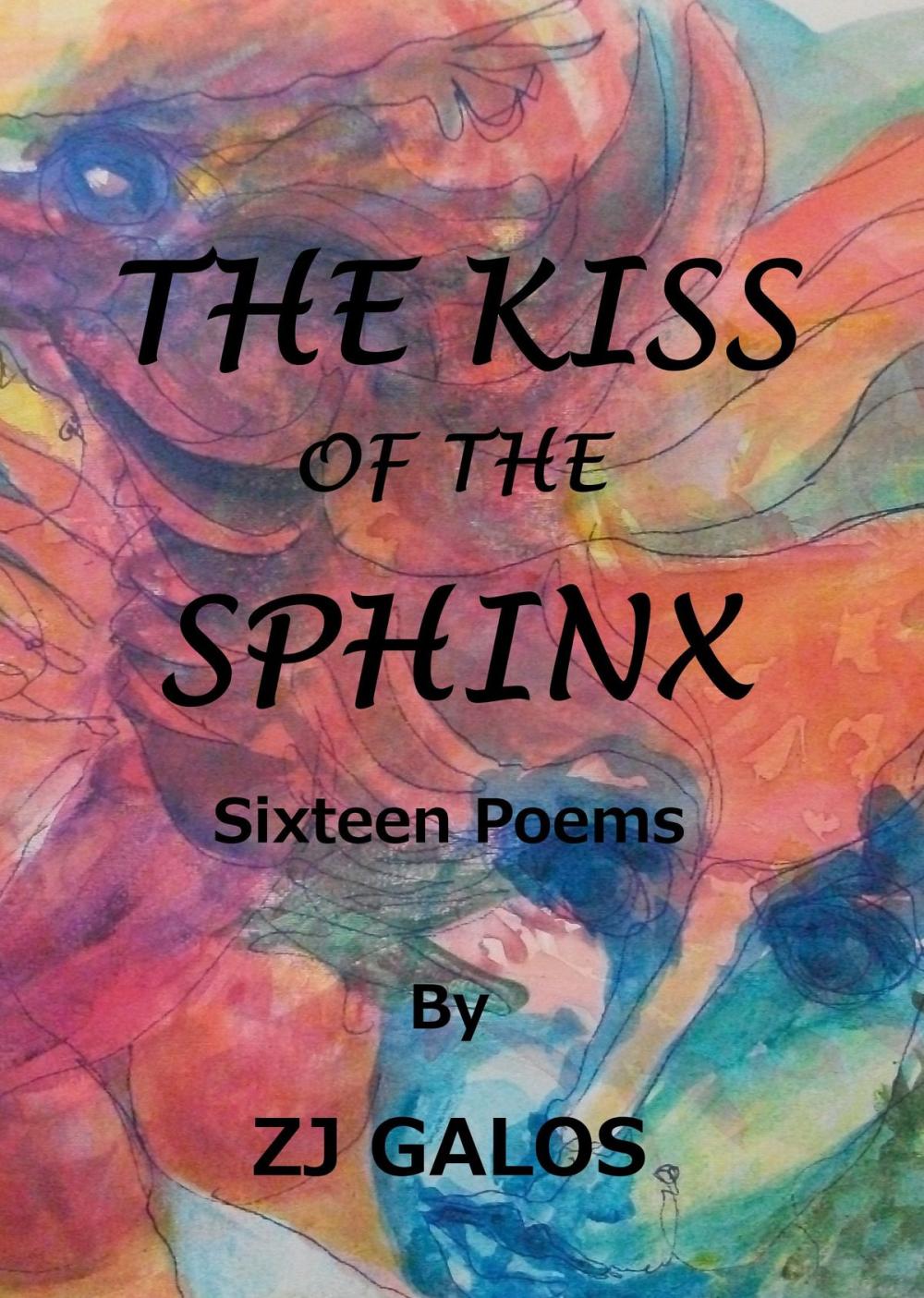 Big bigCover of The Kiss of the Sphinx: Sixteen Poems