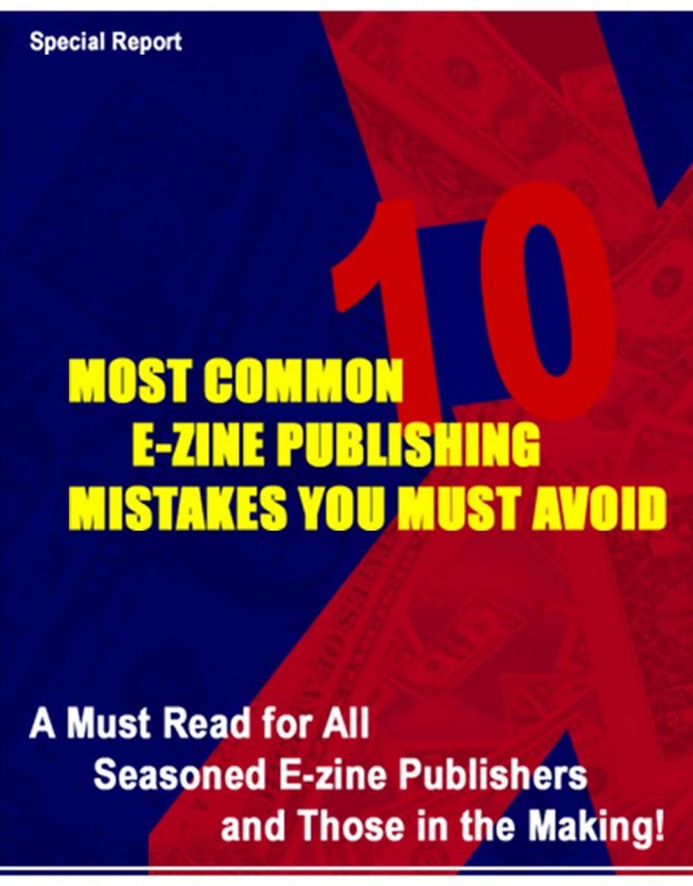 Big bigCover of 10 Most Common E-Zine Publishing Mistakes