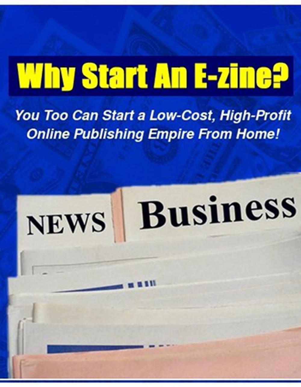 Big bigCover of Why Start An E-Zine?