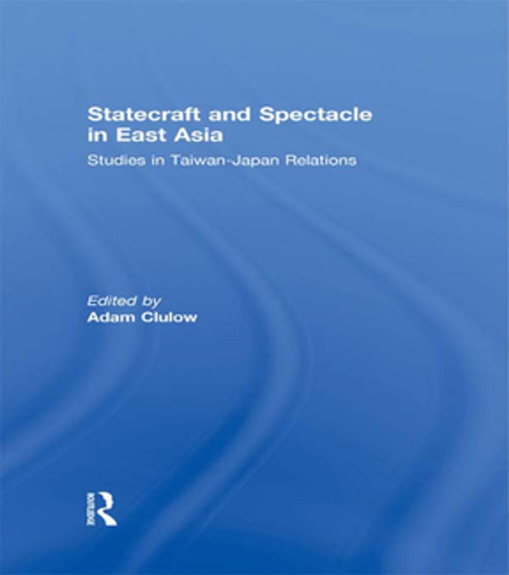 Big bigCover of Statecraft and Spectacle in East Asia