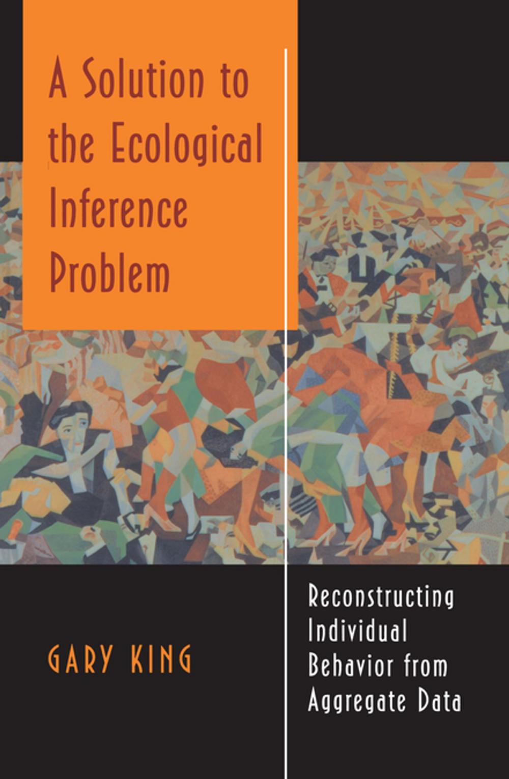 Big bigCover of A Solution to the Ecological Inference Problem