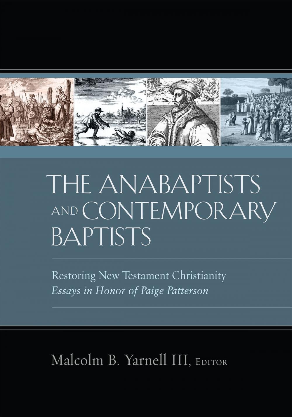 Big bigCover of The Anabaptists and Contemporary Baptists