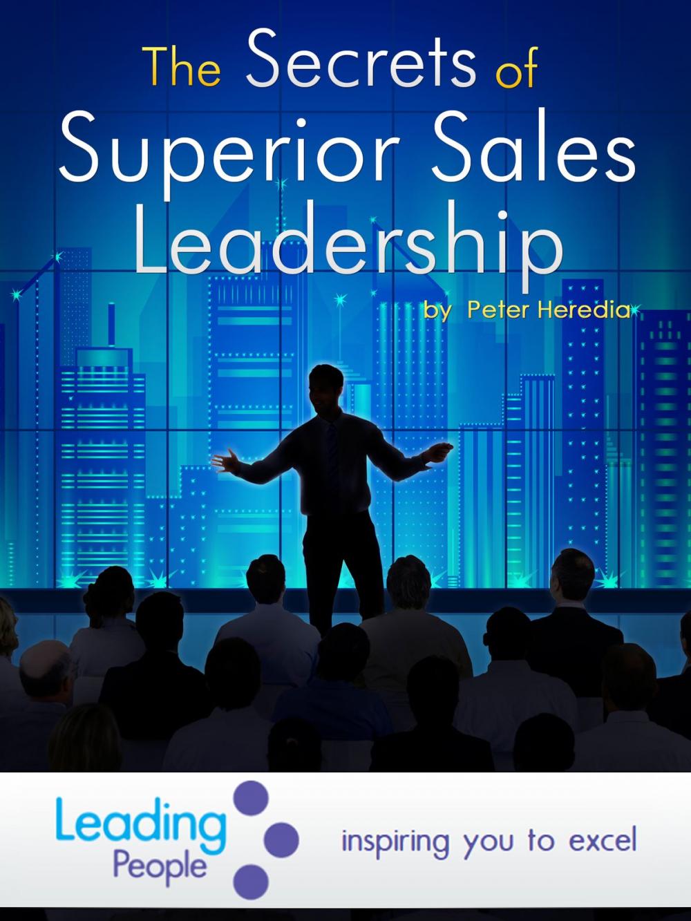 Big bigCover of The Secrets of Superior Sales Leadership