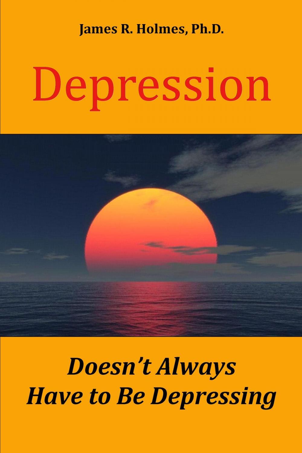Big bigCover of Depression Doesn't Always Have to Be Depressing