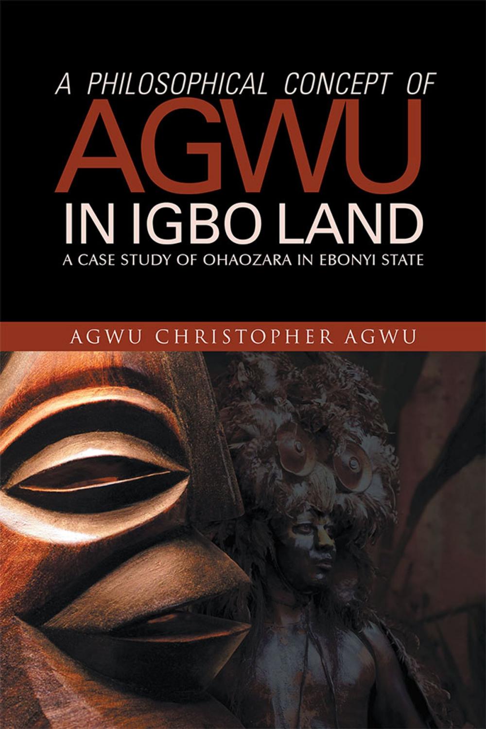 Big bigCover of A Philosophical Concept of Agwu in Igbo Land