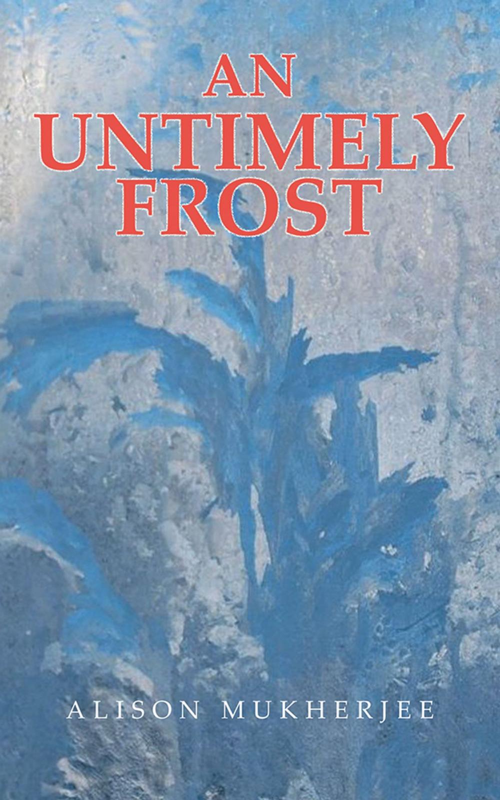 Big bigCover of An Untimely Frost