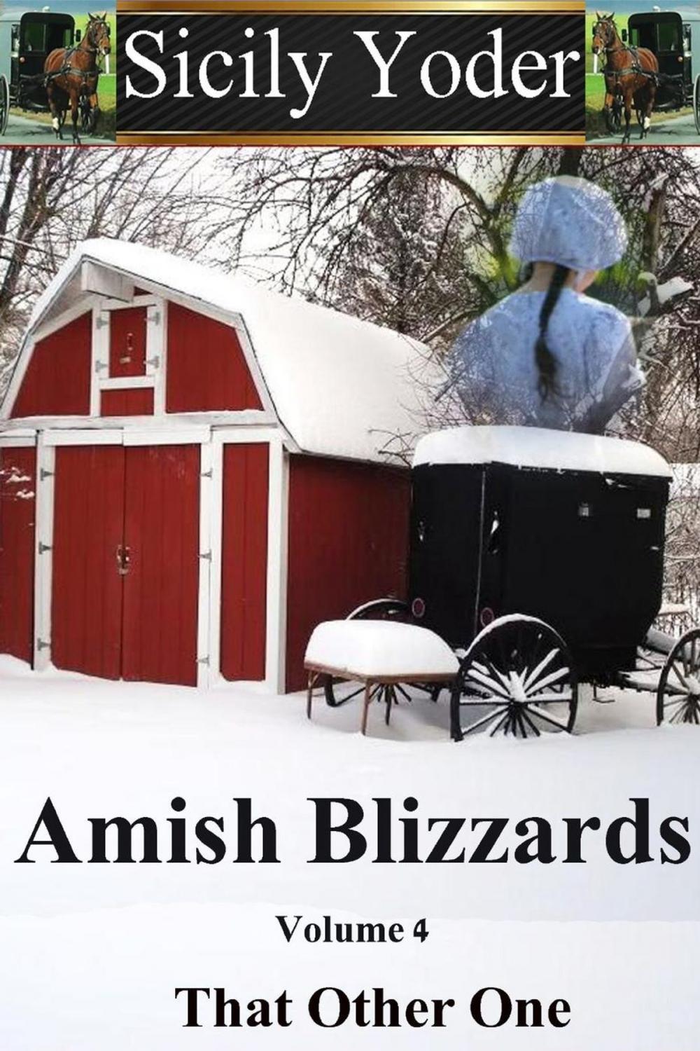 Big bigCover of Amish Blizzards: Volume Four: That Other One