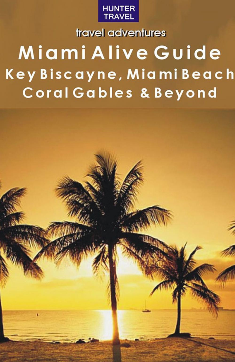 Big bigCover of Miami & the Florida Keys Alive Guide