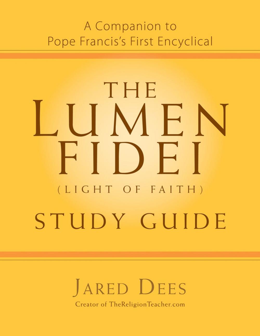 Big bigCover of The Lumen Fidei (Light of Faith) Study Guide