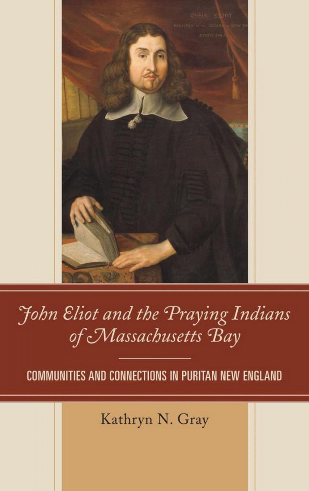 Big bigCover of John Eliot and the Praying Indians of Massachusetts Bay
