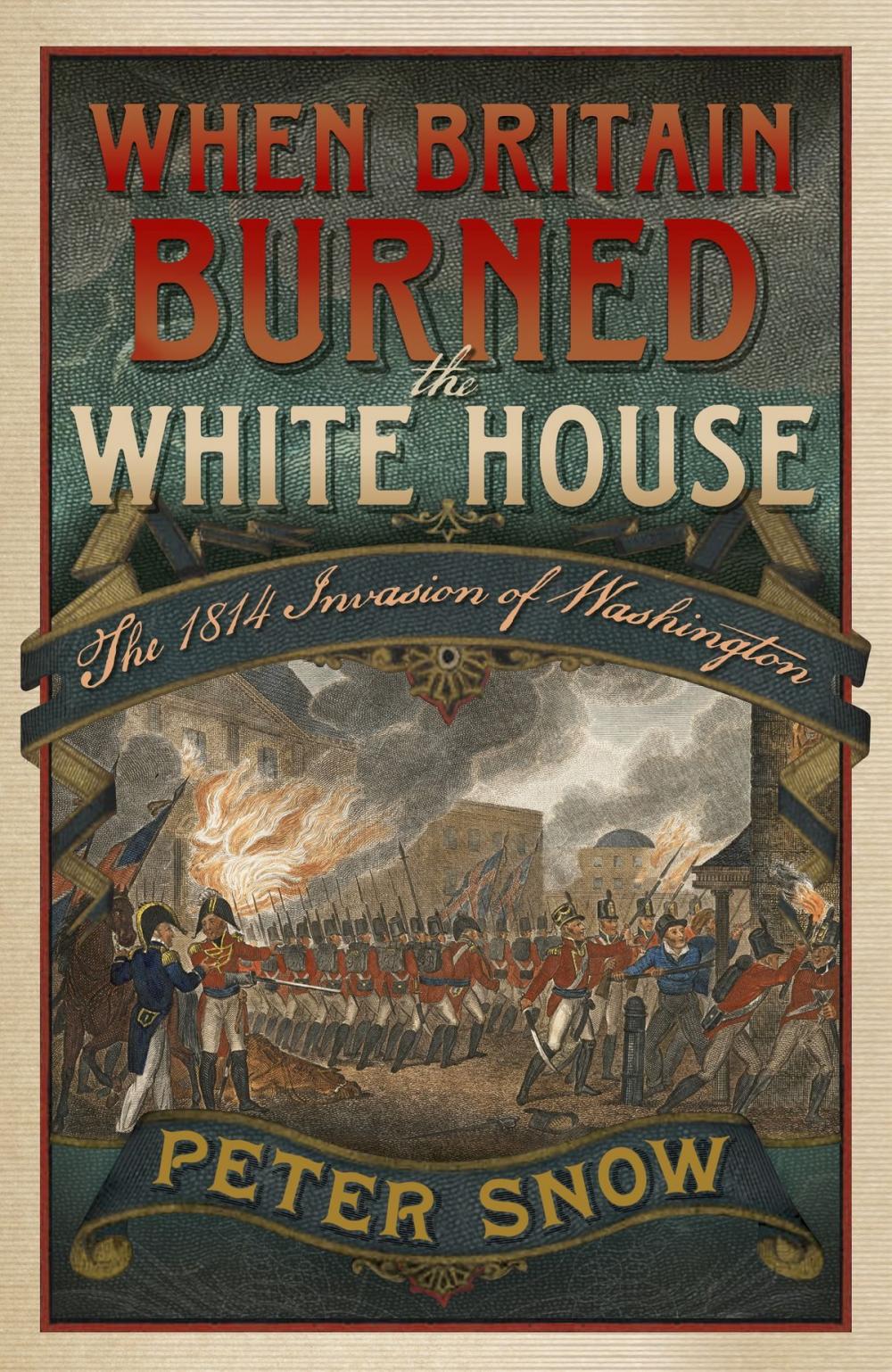 Big bigCover of When Britain Burned the White House