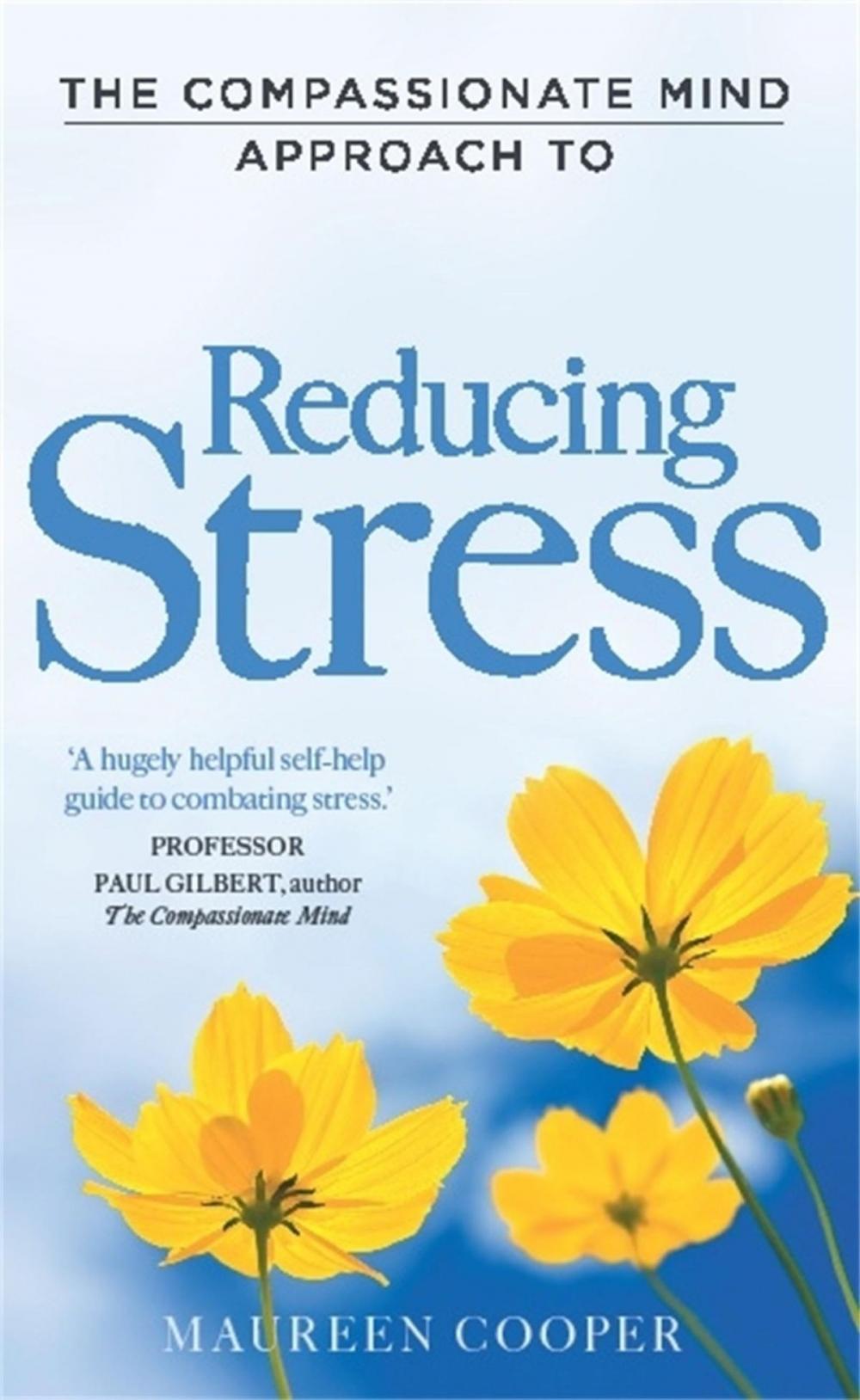 Big bigCover of The Compassionate Mind Approach to Reducing Stress