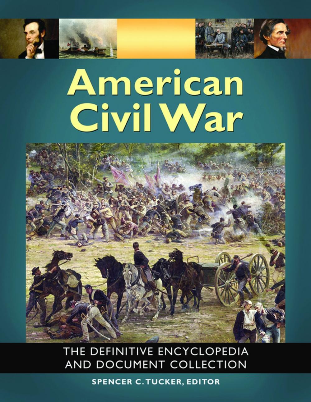 Big bigCover of American Civil War: The Definitive Encyclopedia and Document Collection [6 volumes]