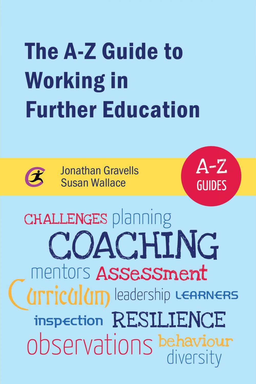 Big bigCover of The A-Z Guide to Working in Further Education