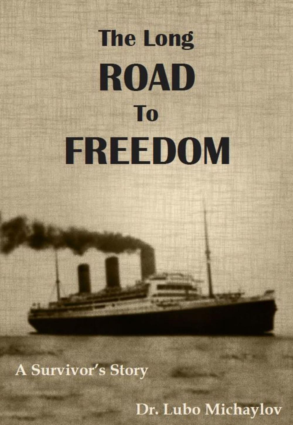 Big bigCover of The Long Road to Freedom: A Survivor's Story