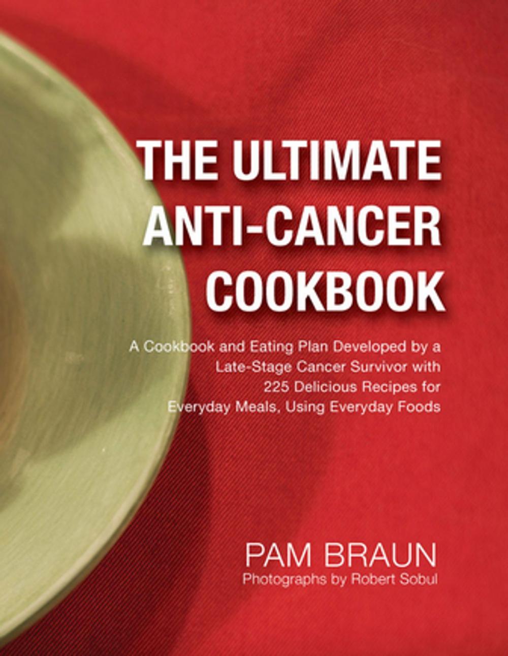 Big bigCover of The Ultimate Anti-Cancer Cookbook
