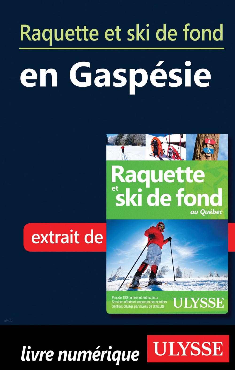 Big bigCover of Raquette et ski de fond en Gaspésie