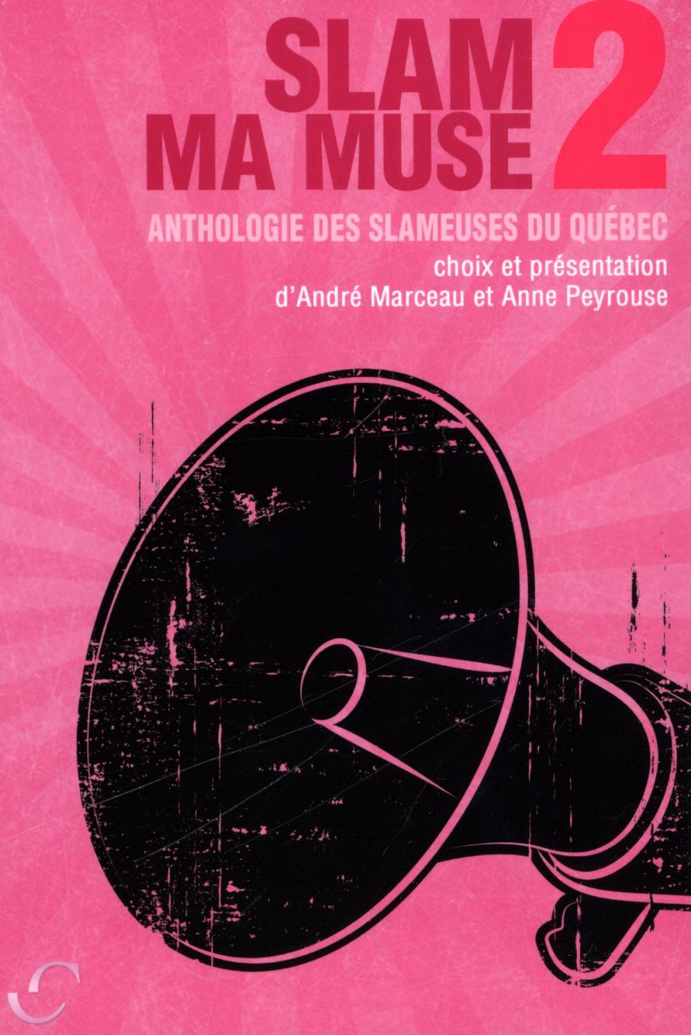 Big bigCover of Slam ma muse 2 : Anthologie des slameuses du Québec