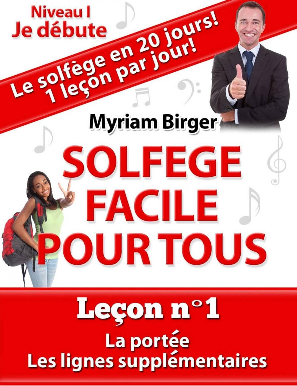 Big bigCover of Solfège Facile Pour Tous ou Comment Apprendre Le Solfège en 20 Jours !: Leçon N°1