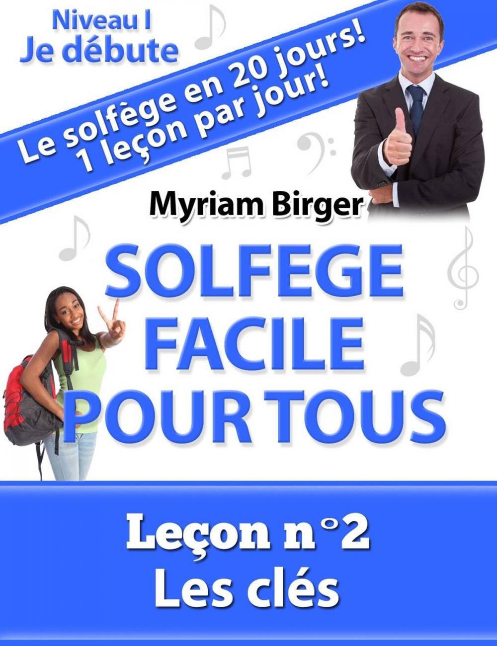 Big bigCover of Solfège Facile Pour Tous ou Comment Apprendre Le Solfège en 20 Jours !: Leçon N°2