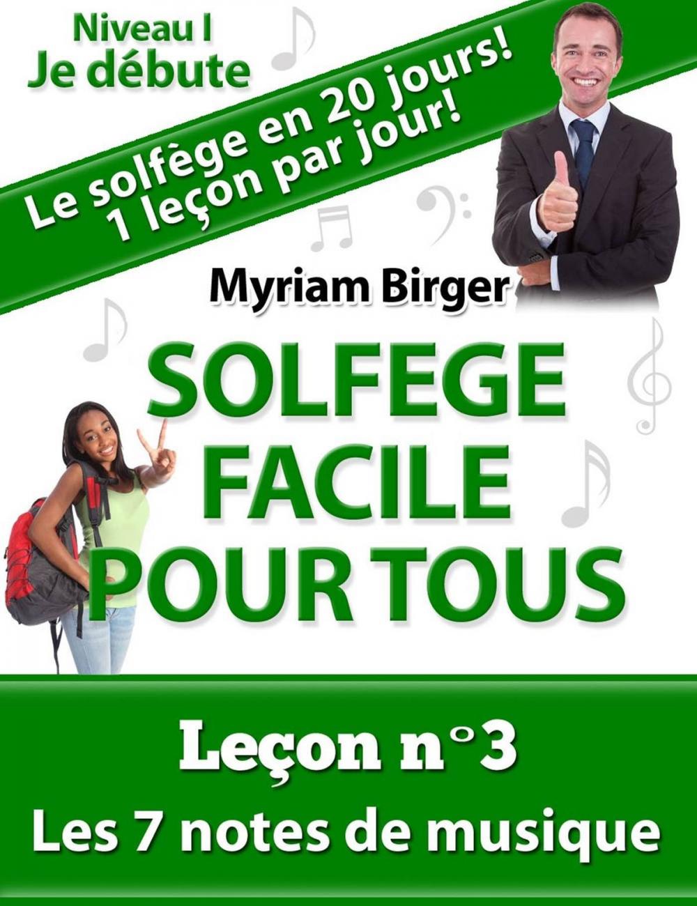 Big bigCover of Solfège Facile Pour Tous ou Comment Apprendre Le Solfège en 20 Jours !: Leçon N°3