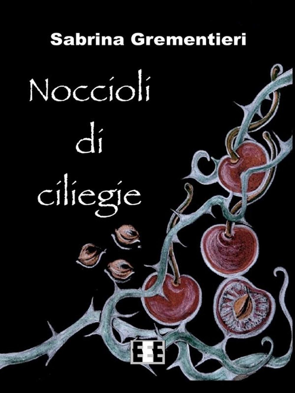 Big bigCover of Noccioli di ciliegie