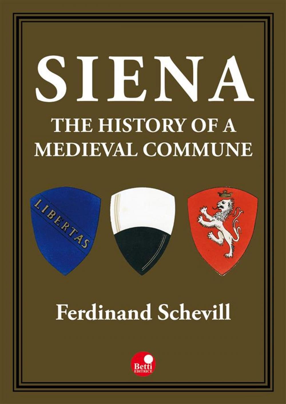 Big bigCover of Siena, the history of a medieval commune