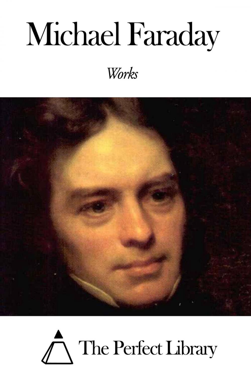 Big bigCover of Works of Michael Faraday