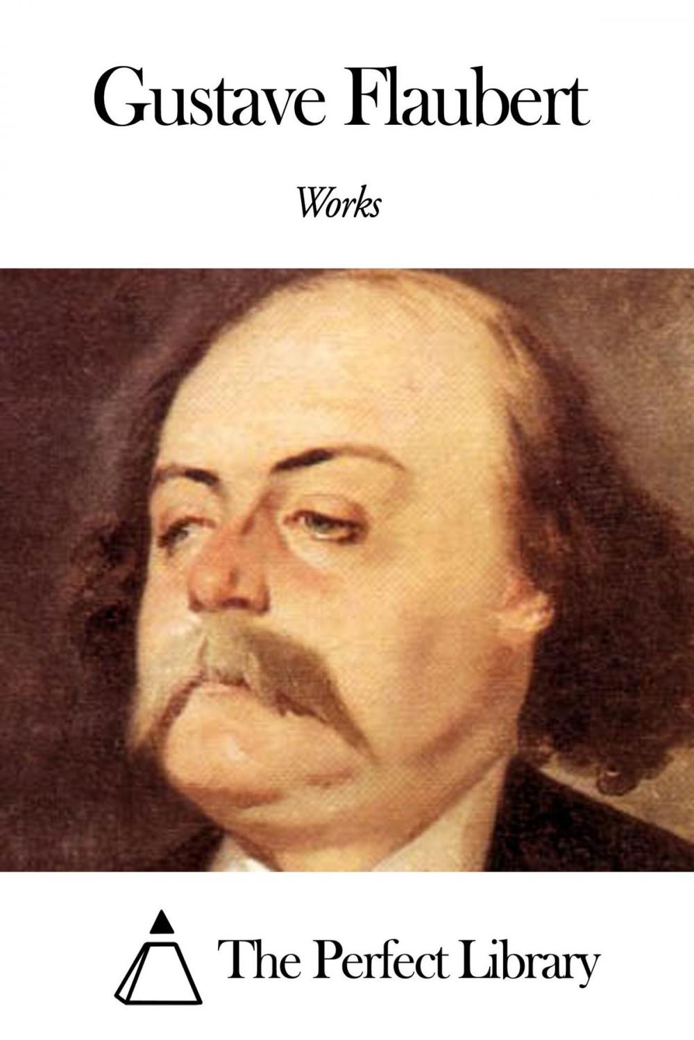 Big bigCover of Works of Gustave Flaubert